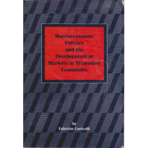 Macroeconomic Policies and the Development of Markets in Transition Economics