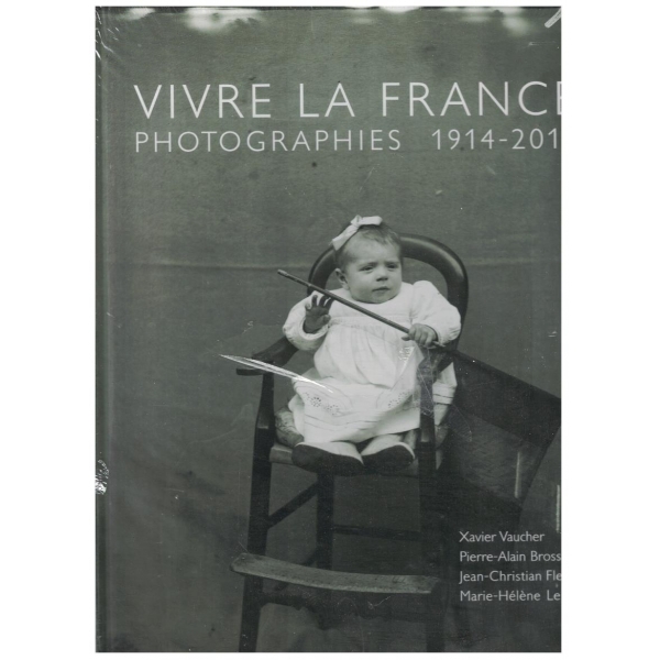 Vivre La France - photographies 1914-2014