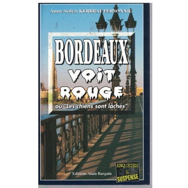 Bordeaux voit rouge